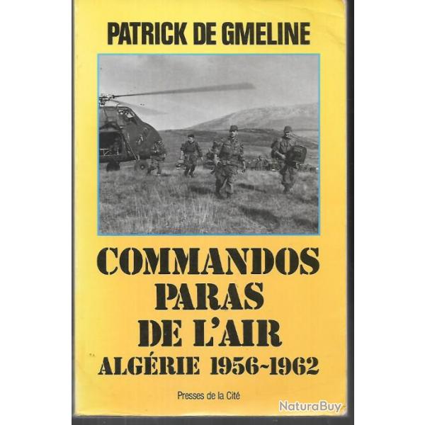 commandos paras de l'air algrie 1956-1962 patrick de gmeline