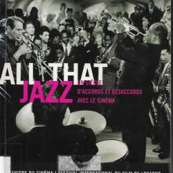 All That Jazz  , Un siècle d'accords et désaccords avec le cinéma , cahiers du cinéma