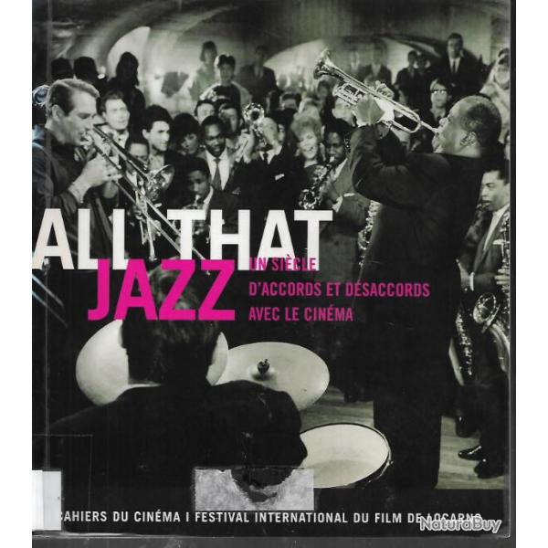 All That Jazz  , Un sicle d'accords et dsaccords avec le cinma , cahiers du cinma