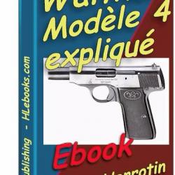 Pistolet Walther modèle 4 expliqué
