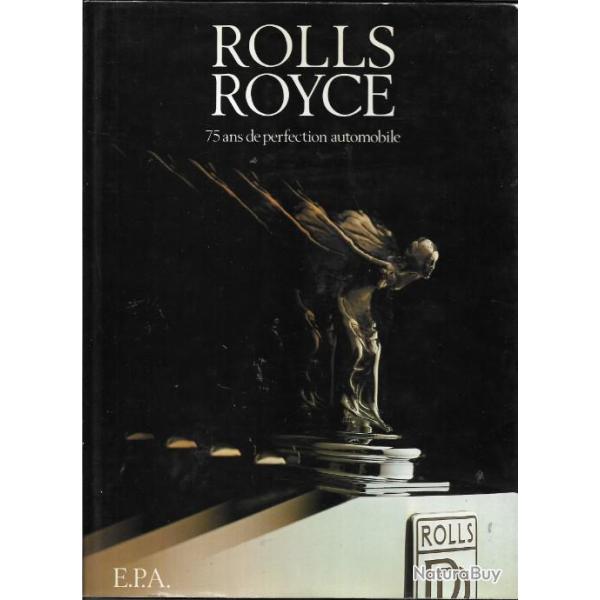 rolls-royce 75 ans de perfection automobile d'dward eves