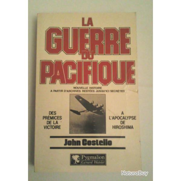 LA GUERRE DU PACIFIQUE - Des prmices de la victoire  l'apocalypse de Hiroshima