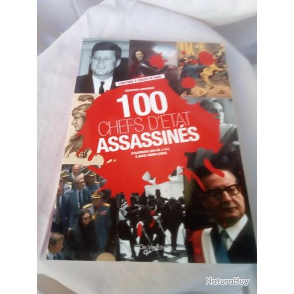 Livre HISTOIRE"100 CHEFS D'ETATS ASSASSINES" 141 PAGES de SEBASTIEN LANDEMONT