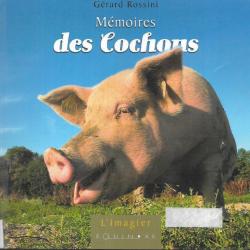 mémoires des cochons de gérard rossini
