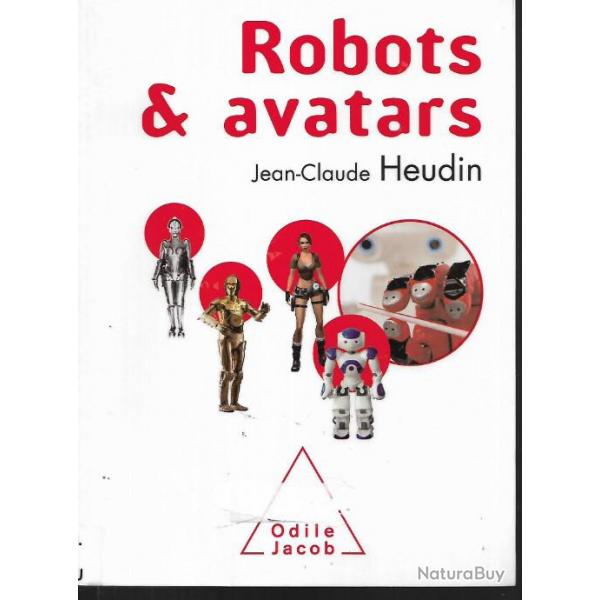 robots et avatars de jean-claude heudin