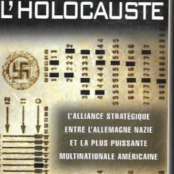 IBM et l'Holocauste - L'alliance stratégique entre l'Allemagne nazie et la plus puissante multinatio