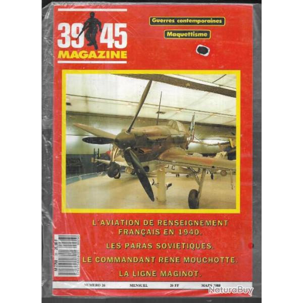 39-45 magazine n26 les paras sovitiques , la ligne maginot ,ren mouchotte, aviation de renseignem