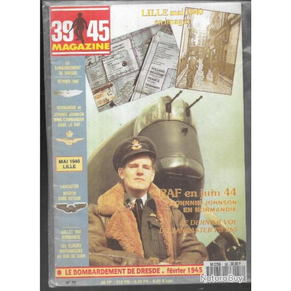 39-45 Magazine n58 mai 1940 lille, bombardement de dresde , dernier vol du lancaster pb 265
