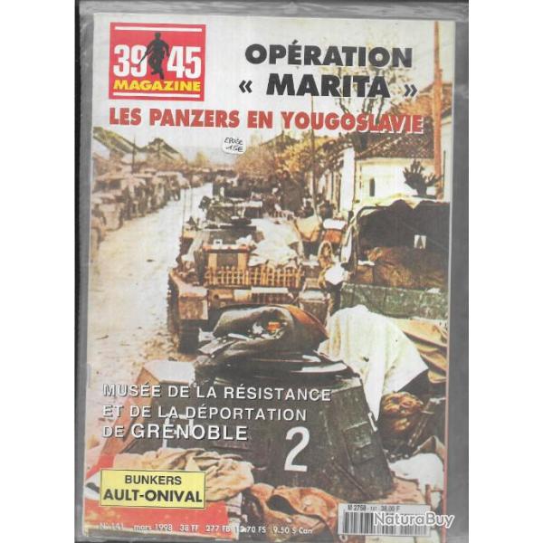 39-45 Magazine n141 marita les panzers en yougoslavie, bunkers ault-onival, puis diteur
