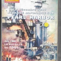 39-45 Magazine n°138 7 décembre 1941 Attaque japonaise sur Pearl Harbor Juin 1940 La bataille de Tou