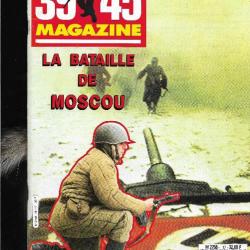 39-45 Magazine n° 17 mai 1987 la bataille de moscou 2 octobre 1941-24 janvier 1942 , barbarossa