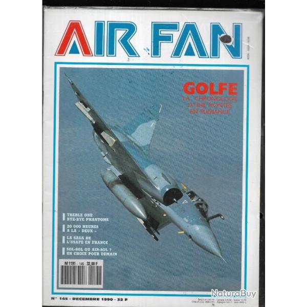 air fan 145 . revue de l'aviation , golfe la chronologie , sol sol ou air sol , bye bye phantoms