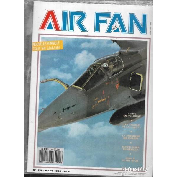 air fan 136 . revue de l'aviation , super puma sville, jaguar de la sept, pologne, mil mi-24