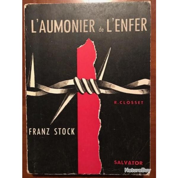 LIVRE "L'AUMONIER DE L'ENFER Franz STOCK " de Ren CLOSSET (prisons parisiennes sous l'occupation)