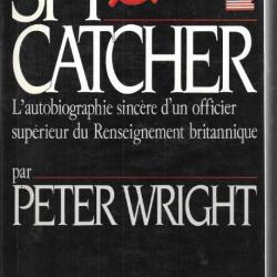 spy catcher l'autobiographie sincère d'un officier supérieur du renseignement britannique p.wright