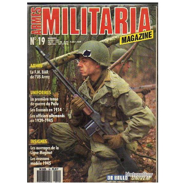 Militaria Magazine n 19. puis diteur. gmc, fm bar browning us army , fantassin cossais ,