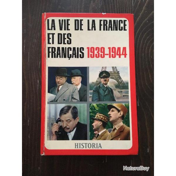 LIVRE " LA VIE DE LA FRANCE ET DES FRANCAIS 1939-1944" HISTORIA