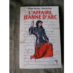 LIVRE HISTOIRE "L'AFFAIRE JEANNE D'ARC" DE SENZIG et GAY 290 PAGES