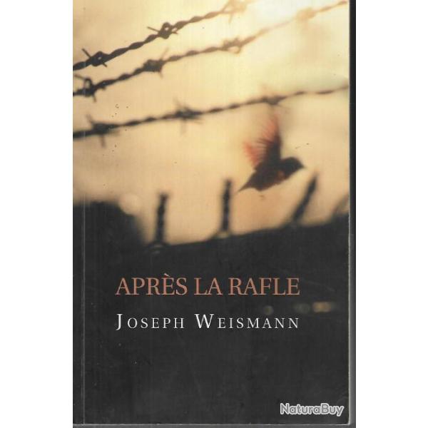 aprs la rafle de joseph weismann , vel d'hiv, beaune la rolande , juifs de france , dportation