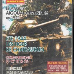 39-45 Magazine n°157/158 maquis aigoual-cevennes 1944, tiger à chateaudun , chars ft 17 et r-35