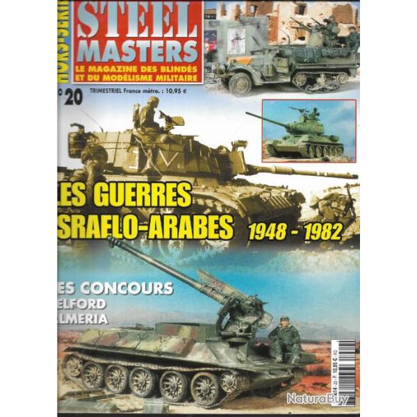 steelmasters  hors-srie 20 les guerres isralo arabes 1948-1982