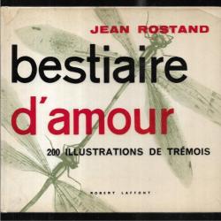 Bestiaire d'amour  de jean rostand illustrations de trémois