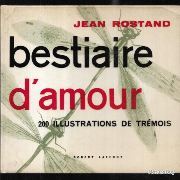 Bestiaire d'amour  de jean rostand illustrations de trmois
