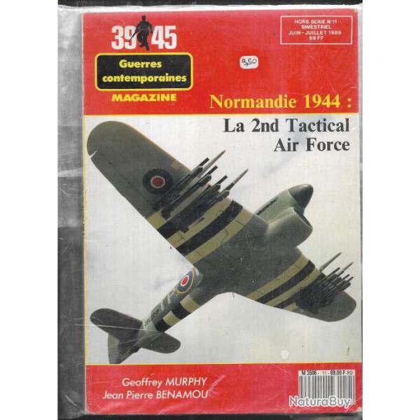 39-45 hors-srie historica n11 normandie 1944 la 2nd tactical air force , aviation , benamou et mur