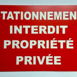 Panneau "STATIONNEMENT INTERDIT PROPRIÉTÉ PRIVÉE" format 200 x 300 mm fond ROUGE