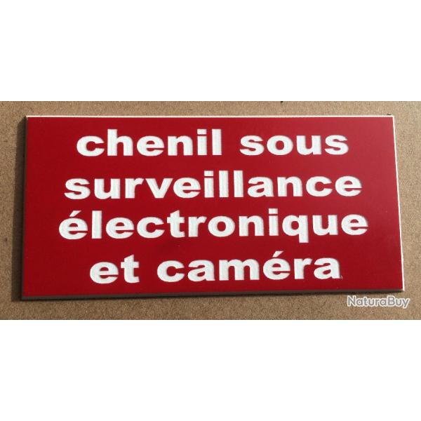 Pancarte  "chenil sous surveillance lectronique et camra" dimensions 75 x 150 mm fond rouge