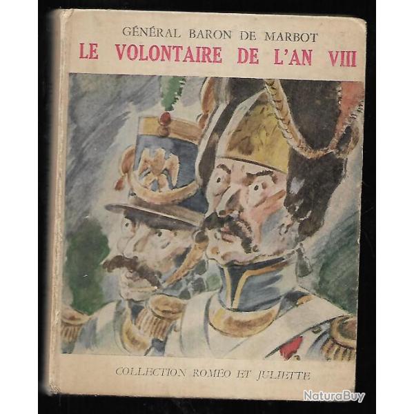 gnral baron de marbot le volontaire de l'an VIII.jean traynier illustrateur , premier empire rvol