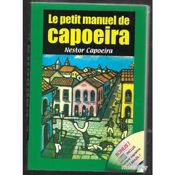 le petit manuel de capoeira de nestor capoeira avec cd , danse sport de combat ,  dcouvrir