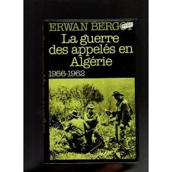 la guerre des appelés en algérie 1956-1962 d'erwan bergot cartonné