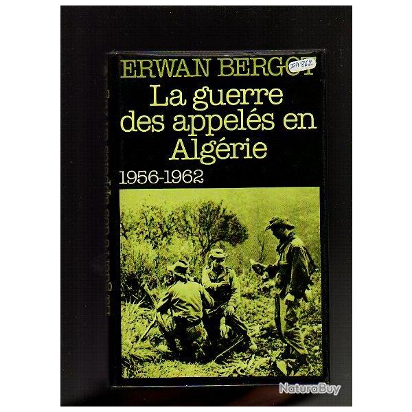 la guerre des appels en algrie 1956-1962 d'erwan bergot cartonn