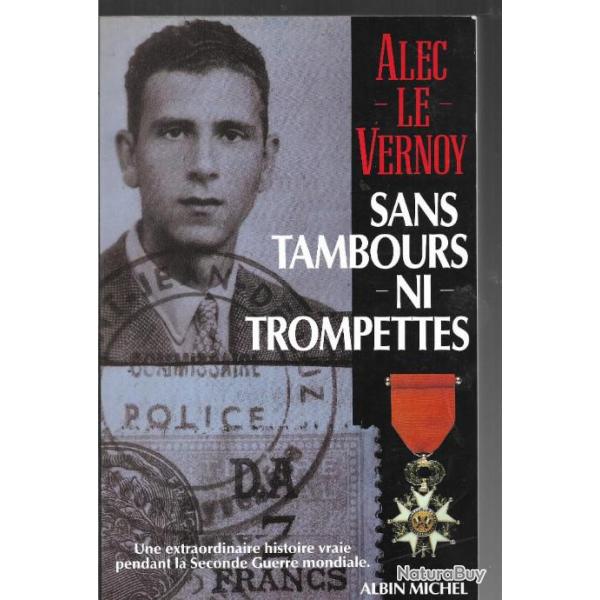 sans tambours ni trompettes d'alec le vernoy , rsistance , vasions ,