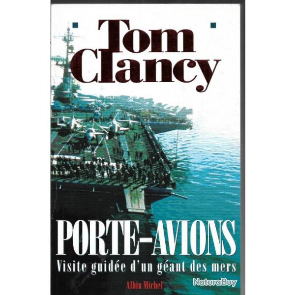 porte-avions  .tom clancy. visite guide d'un gant des mers