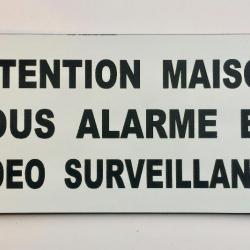 panneau "ATTENTION MAISON SOUS ALARME ET VIDEO SURVEILLANCE" format 150 x 300 mm fond BLANC