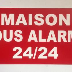panneau "MAISON SOUS ALARME 24/24" format 150 x 300 mm fond ROUGE