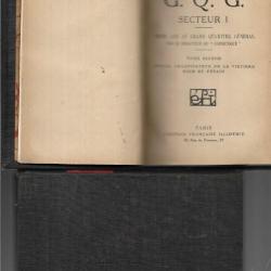 G.Q.G. secteur 1 vol 1 et 2 de jean de pierrefeu , guerre 1914-1918
