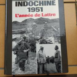 LIVRE ALBUM INDOCHINE 1951 L ANNEE DE LATTRE  ERWAN BERGOT ALBUM TROUPE DE CHOC