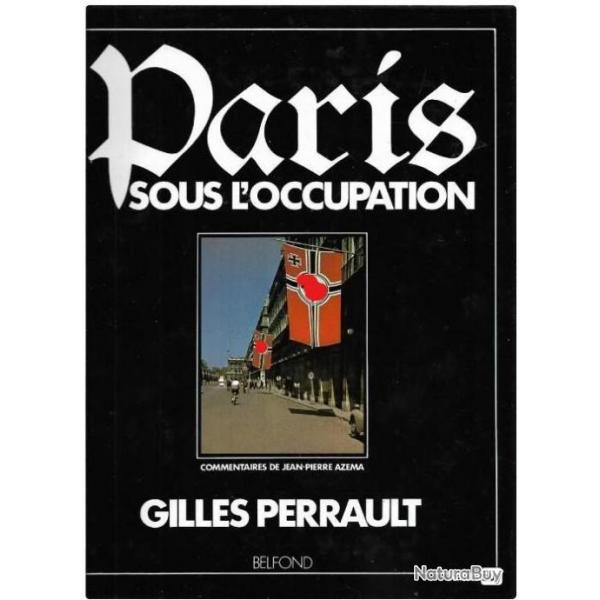 paris sous l'occupation de gilles perrault , milice , rsistance , collaboration, antismitisme ,occ