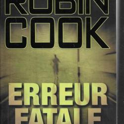 erreur fatal de robin cook , roman , médecine , thriller médical
