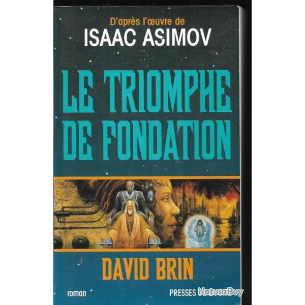 le triomphe de fondation d'aprs l'oeuvre d'isaac asimov de david brin science-fiction