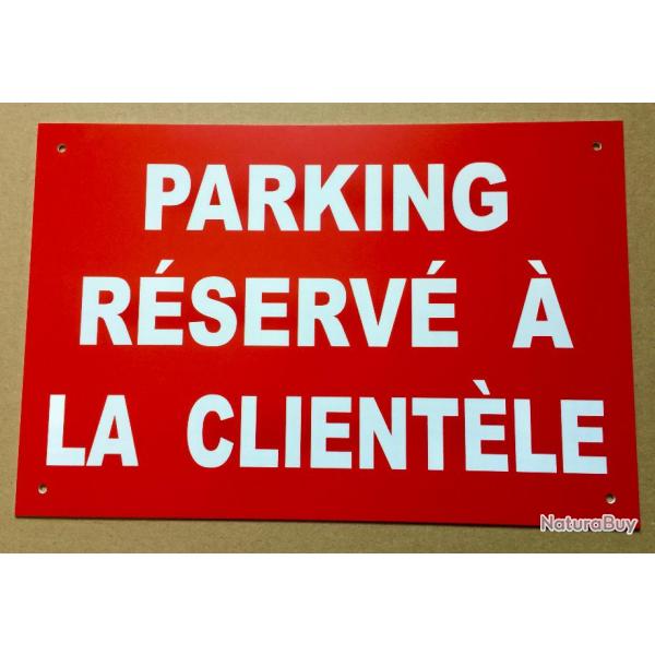 Panneau "PARKING RSERV  LA CLIENTLE" format 200 x 300 mm fond ROUGE