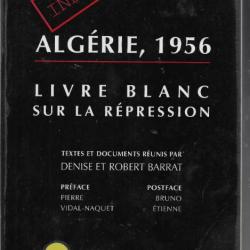 algérie 1956 livre blanc sur la répression denise et robert barrat