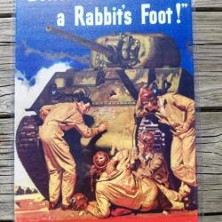 PLAQUE METAL PROPAGANDE U.S. WWII "BETTER THAN A RABBIT'S FOOT"