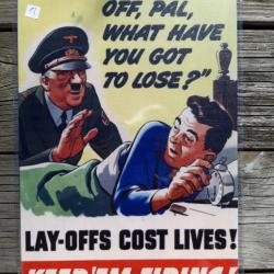 PLAQUE METAL PROPAGANDE U.S. WWII "LAY-OFFS COST LIVES !"