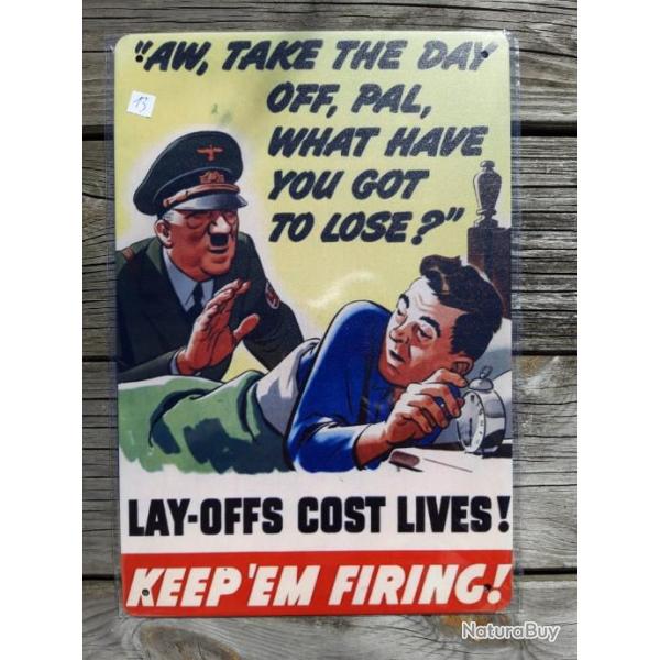 PLAQUE METAL PROPAGANDE U.S. WWII "LAY-OFFS COST LIVES !"