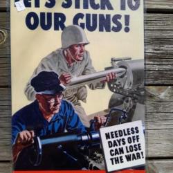 PLAQUE METAL PROPAGANDE U.S. WWII "LET'S STICK TO OUR GUNS"