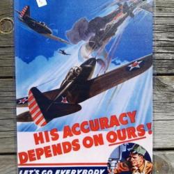 PLAQUE METAL PROPAGANDE U.S. WWII "HIS ACCURACY DEPENDS ON OURS!"